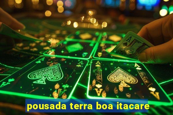 pousada terra boa itacare